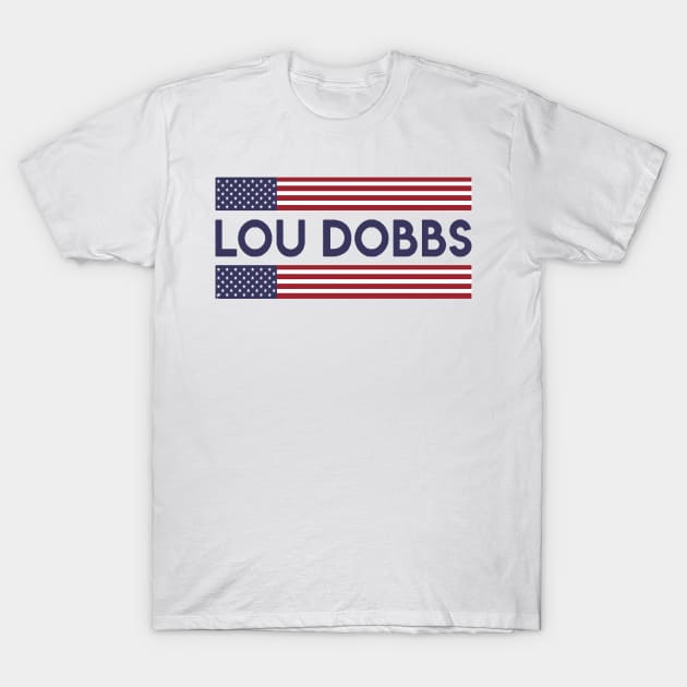 lou dobbs T-Shirt by HTTC